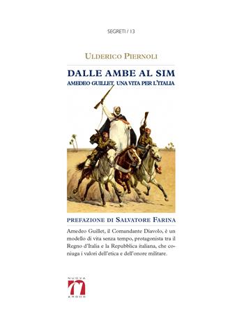 Dalle ambe al sim. Amedeo Guillet. Una vita per l'italia - Ulderico Piernoli - Libro Nuova Argos 2018, Segreti | Libraccio.it