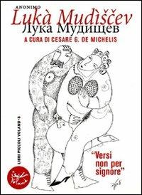 Lukà Mudiscev - Anonimo - Libro Voland 2003, Sírin | Libraccio.it