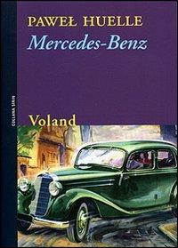 Mercedes-Benz. Da alcune lettere a Hrabal - Pawel Huelle - Libro Voland 2007, Sírin | Libraccio.it