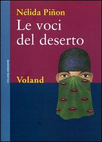 Le voci del deserto - Nelida Piñon - Libro Voland 2008, Amazzoni | Libraccio.it