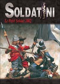 Le petit soldat 2002 - Alessandro Bruschi, Alessandro Sergi, Wladimiro Corte - Libro Auriga Publishing Int. 2003, Soldatini | Libraccio.it