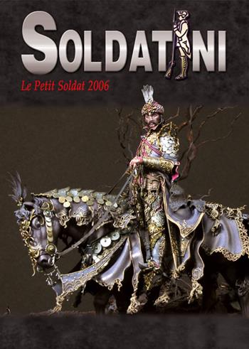 Le petit soldat 2006 - Alessandro Bruschi - Libro Auriga Publishing Int. 2006, Soldatini | Libraccio.it