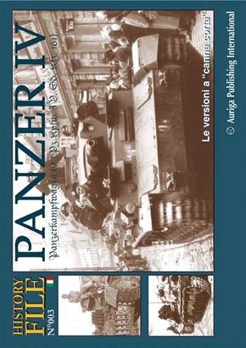 History file. Vol. 3: Panzer 4. Le versioni a «canna corta».  - Libro Auriga Publishing Int. 2007 | Libraccio.it