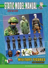 Static model manual. Ediz. italiana e inglese. Vol. 11: Military figures for Dioramas.