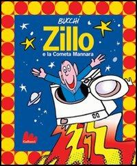 Zillo e la cometa Mannara - Massimo Bucchi - Libro Gallucci 2002, Illustrati | Libraccio.it