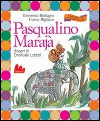 Pasqualino Marajà. Ediz. illustrata - Domenico Modugno, Franco Migliacci - Libro Gallucci 2003, Illustrati | Libraccio.it