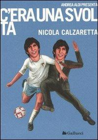 C'era una svolta - Nicola Calzaretta - Libro Gallucci 2012, Stadium | Libraccio.it