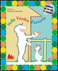 Nella vecchia fattoria. Con CD Audio - Giovanni Giacobetti, Gorni Kramer, A. Virgilio Savona - Libro Gallucci 2004, Illustrati | Libraccio.it