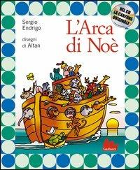 L' Arca di Noè. Ediz. illustrata. Con CD Audio - Sergio Endrigo, Altan - Libro Gallucci 2005, Illustrati | Libraccio.it