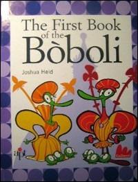 The First Book of the Bòboli - Joshua Held - Libro Gallucci 2006, Illustrati | Libraccio.it