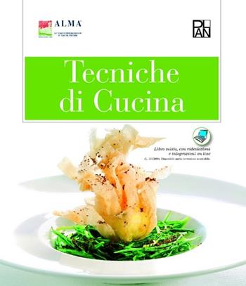 Tecniche di cucina-Pasticceria di base. Per gli Ist. alberghieri  - Libro Edizioni Plan 2011, Alma-Plan | Libraccio.it