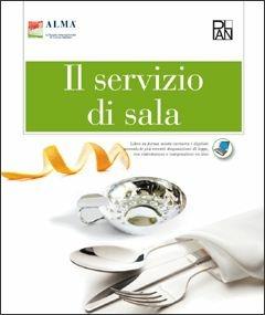 Il servizio di sala. Per gli Ist. professionali alberghieri. Con espansione online  - Libro Plan 2014 | Libraccio.it