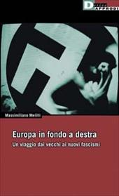 Europa in fondo a destra. Vecchi e nuovi fascismi