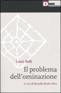 Il problema dell'ominazione - Louis Bolk - Libro DeriveApprodi 2006, Natura umana | Libraccio.it