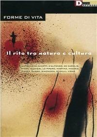 Forme di vita (2006). Vol. 5: Il rito tra natura e cultura  - Libro DeriveApprodi 2006, Forme di vita | Libraccio.it