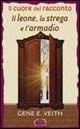 Il cuore del racconto «Il leone, la strega e l'armadio»