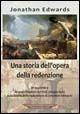Una storia dell'opera della redenzione - Jonathan Edwards - Libro Alfa & Omega 2006, La grande teologia evangelica | Libraccio.it