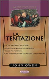 La tentazione - John Owen - Libro Alfa & Omega 2008, Sentieri antichi | Libraccio.it