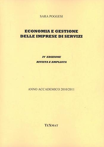 Economia e gestione delle imprese di servizi. Schemi di sintesi delle lezioni - Sara Poggesi - Libro Texmat 2010 | Libraccio.it