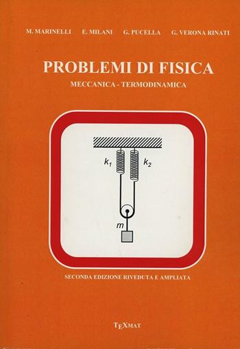 Problemi di fisica. Meccanica-termodinamica  - Libro Texmat 2012 | Libraccio.it