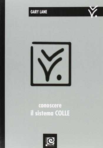 Conoscere il sistema Colle - Gary Lane - Libro Caissa Italia 2008, Aperture | Libraccio.it
