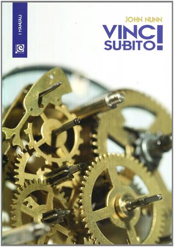 Vinci subito! - John Nunn - Libro Caissa Italia 2008, I manuali | Libraccio.it