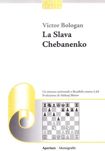 La Slava Chebanenko - Victor Bologan - Libro Caissa Italia 2009 | Libraccio.it