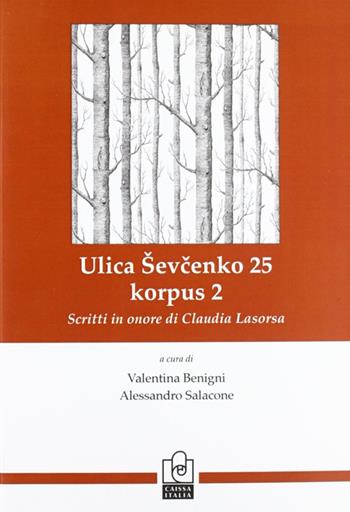 Illica Shevchenko 25, korpus 2. Scritti in onore di Claudia Lasorsa. Ediz. italiana e russa  - Libro Caissa Italia 2016, Linguistica | Libraccio.it