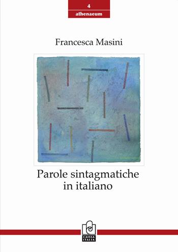 Parole sintagmatiche in italiano - Francesca Masini - Libro Caissa Italia 2016 | Libraccio.it