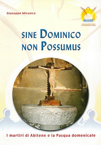 Sine dominico non possumus. I martiri di Abitene e la Pasqua domenicale. Testo latino e italiano - Giuseppe Micunco - Libro Ecumenica 2004, In cammino verso il congr.eucaristico naz | Libraccio.it