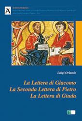 La lettera di Giacomo, la seconda lettera di Pietro, la lettera di Giuda