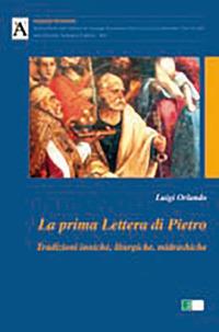 La prima lettera di Pietro. Tradizioni inniche, liturgiche, midrashiche - Luigi Orlando - Libro Ecumenica 2009, Analecta nicolaiana | Libraccio.it