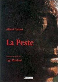 La peste di Albert Camus - Ugo Ronfani - Libro Bevivino 2003, Teatroggi | Libraccio.it