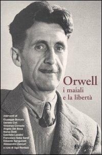 Orwell, i maiali e la libertà  - Libro Bevivino 2004, Grandi Opere e Dizionari | Libraccio.it