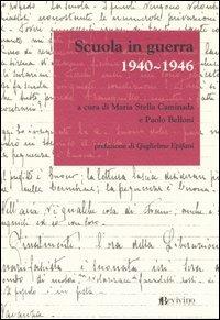 Scuola in guerra 1940-1946  - Libro Bevivino 2005 | Libraccio.it