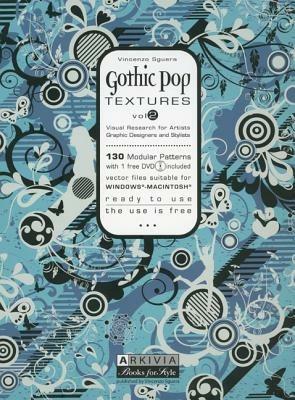 Gothic pop textures. Con DVD. Vol. 2 - Vincenzo Sguera - Libro Arkivia Books 2007 | Libraccio.it
