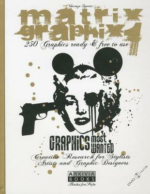 Matrix graphix. Con DVD. Vol. 1 - Vincenzo Sguera - Libro Arkivia Books 2009 | Libraccio.it