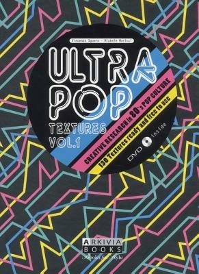 Ultrapop textures. Con DVD. Vol. 1 - Vincenzo Sguera, Michele Moricci - Libro Arkivia Books 2010 | Libraccio.it
