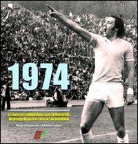 1974. La storia incredibile della Lazio di Maestrelli. Un gruppo di pazzi in cima al calcio italiano - Marco Filacchione, Adriano Stabile - Libro Edizioni Eraclea 2012 | Libraccio.it