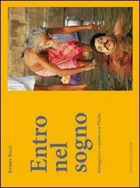Entro nel sogno. Immagini a contatto con l'India - Ermes Ricci - Libro Bacchilega Editore 2006 | Libraccio.it