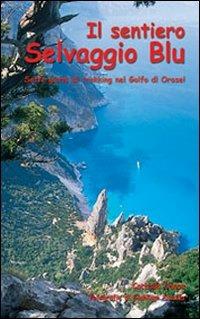 Il sentiero Selvaggio Blu - Corrado Conca - Libro Segnavia 2007, Guide sportive | Libraccio.it