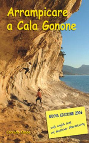 Arrampicare a Cala Gonone. Ediz. italiana, tedesca e inglese - Corrado Conca - Libro Segnavia 2006, Guide sportive | Libraccio.it