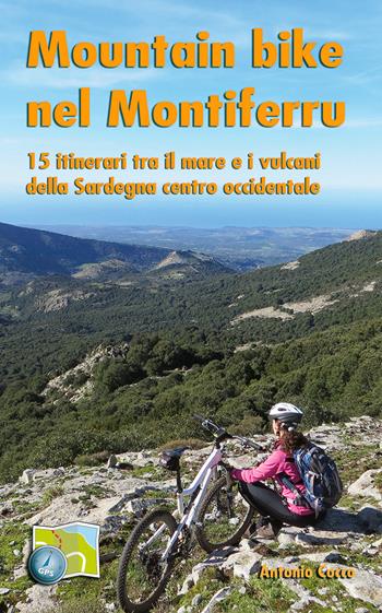 Mountain bike nel Montiferru - Antonio Cocco - Libro Segnavia 2015, Guide sportive | Libraccio.it
