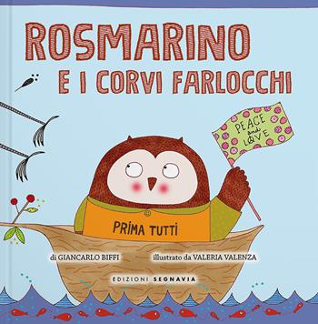 Rosmarino e i corvi farlocchi - Giancarlo Biffi - Libro Segnavia 2017 | Libraccio.it