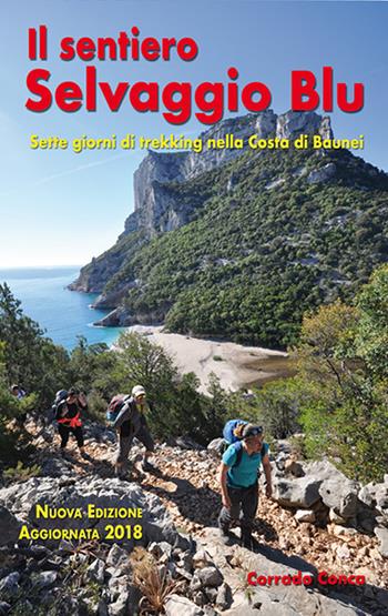 Il sentiero Selvaggio Blu - Corrado Conca - Libro Segnavia 2018 | Libraccio.it