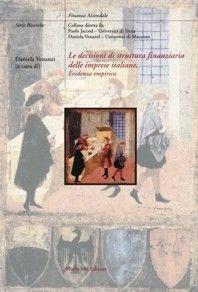 Le decisioni di struttura finanziaria delle imprese italiane. Evidenza empirica - Daniela Venanzi - Libro Morlacchi 2003, Finanza aziendale | Libraccio.it