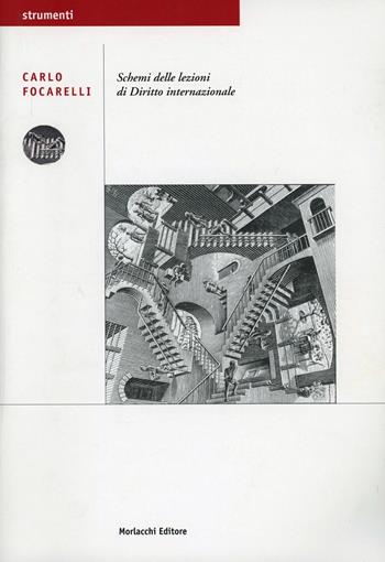 Schemi delle lezioni di diritto internazionale - Carlo Focarelli - Libro Morlacchi 2003, Strumenti | Libraccio.it