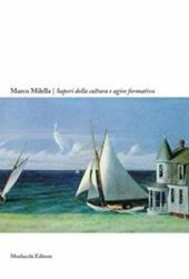 Saperi della cultura e agire formativo. Per le Scuole superiori
