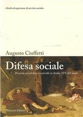 Difesa sociale. Povertà, assistenza e controllo in Italia (XIV-XX secolo)