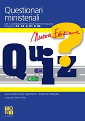 Questionari ministeriali per il conseguimento della patente di guida categorie A1, A2, A, B1, B, BE. Con Quaderno per esercitazioni